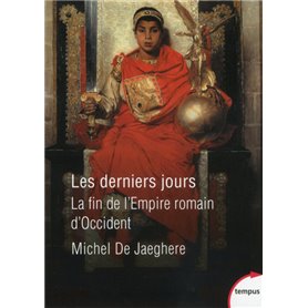 Les derniers jours - La fin de l'Empire romain d'Occident