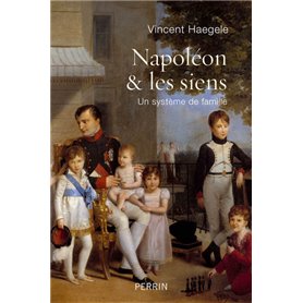 Napoléon & les siens - Un système de famille