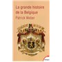 La grande histoire de la Belgique