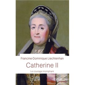 Catherine II - Le courage triomphant