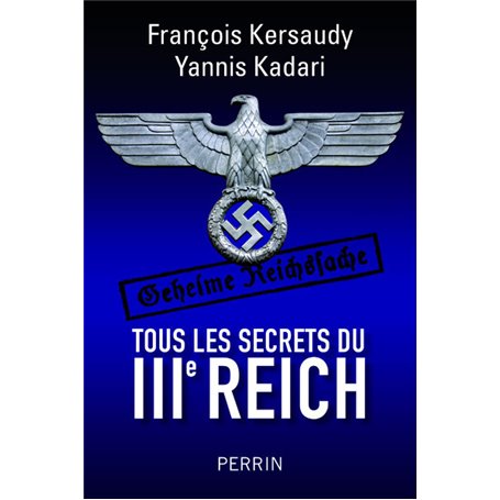 Tous les secrets du IIIe Reich