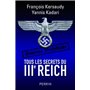 Tous les secrets du IIIe Reich