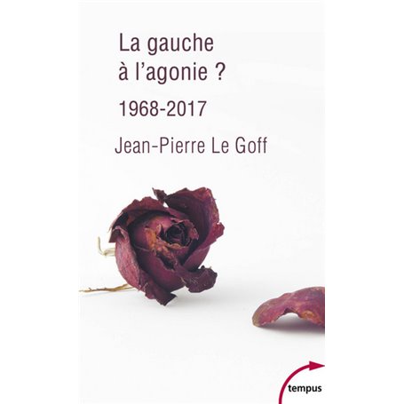 La gauche à l'agonie ? 1968-2017