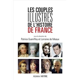 Les couples illustres de l'histoire de France