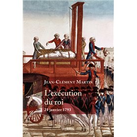 L'Exécution du roi - 21 janvier 1793