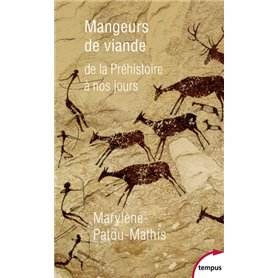 Mangeurs de viande - De la préhistoire à nos jours