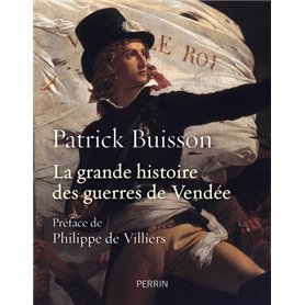 La grande histoire des guerres de Vendée