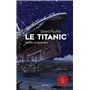 Le Titanic - Vérités et légendes