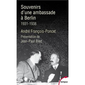 Souvenirs d'une ambassade à Berlin 1931-1938