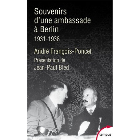 Souvenirs d'une ambassade à Berlin 1931-1938