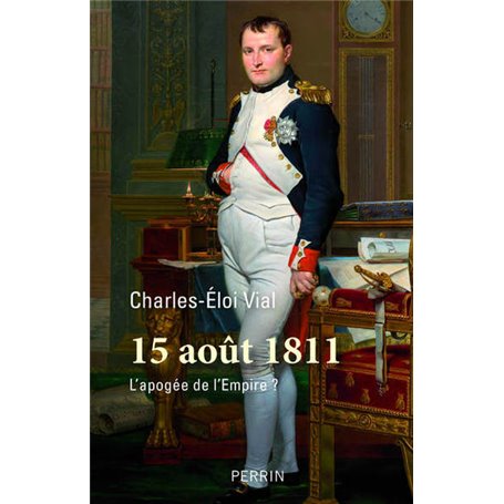 15 Août 1811 - L'apogée de l'Empire ?