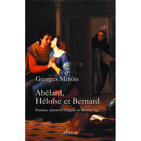 Abélard, Héloïse et Bernard