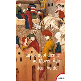 La vie quotidienne au Moyen Âge