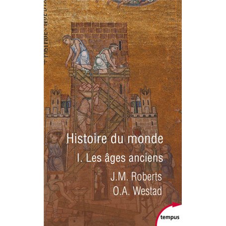 Histoire du monde - tome 1 Les âges anciens