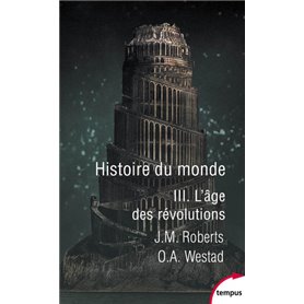 Histoire du monde - tome 3 L'âge des révolutions