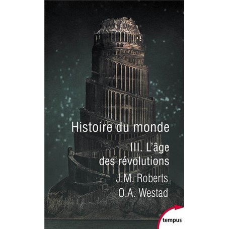 Histoire du monde - tome 3 L'âge des révolutions