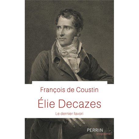 Elie Decazes - Le dernier favori