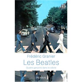 Les Beatles - Quatre garçons dans le siècle