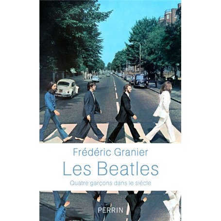 Les Beatles - Quatre garçons dans le siècle