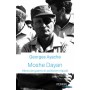 Moshe Dayan - Héros de guerre et politicien maudit