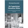 Ils l'appelaient Monsieur Hitler : L'histoire méconnue des nazis français 1920-1945