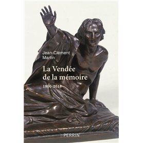 La Vendée de la mémoire - 1800-2018