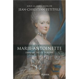 Marie-Antoinette - Dans les pas de la reine