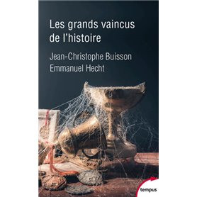 Les grands vaincus de l'histoire