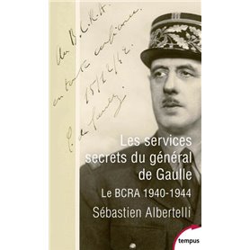 Les services secrets du général de Gaulle - Le BCRA 1940-1944