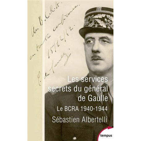 Les services secrets du général de Gaulle - Le BCRA 1940-1944