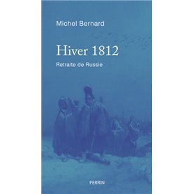 Hiver 1812 - Retraite de Russie