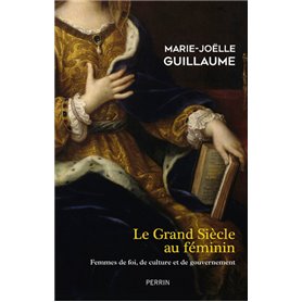 Le Grand siècle au féminin