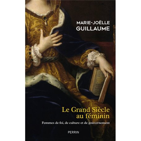 Le Grand siècle au féminin