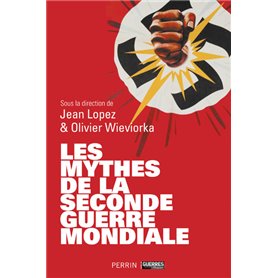 Les mythes de la Seconde Guerre mondiale