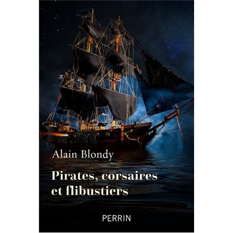 Corsaires, pirates et flibustiers