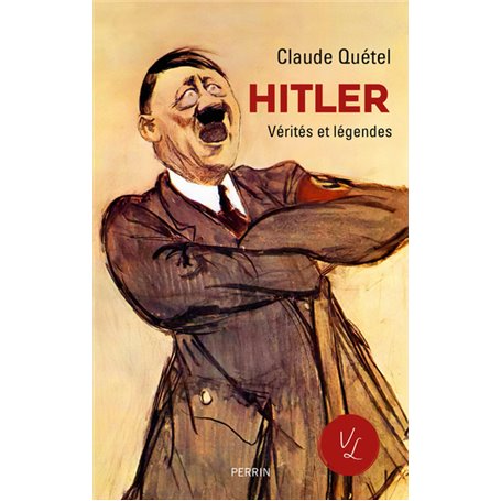 Hitler - Vérités et légendes