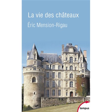 La vie des châteaux