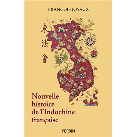 Nouvelle histoire de l'Indochine française