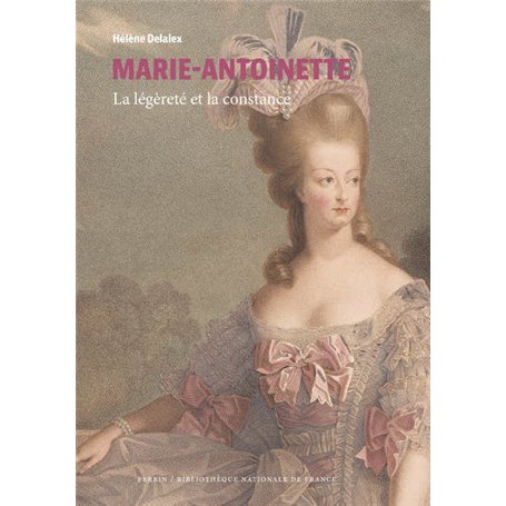 Marie-Antoinette - la légèreté et la constance