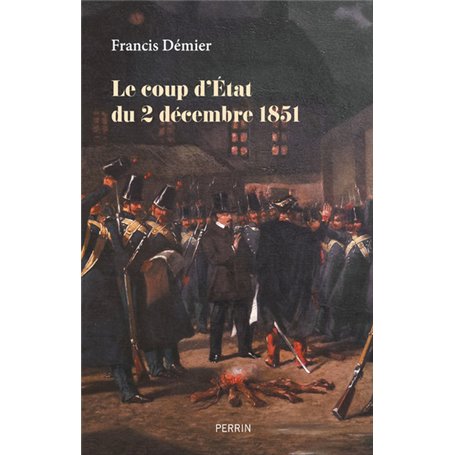 Le coup d'Etat du 2 décembre 1851