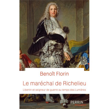 Le maréchal de Richelieu