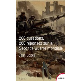200 questions 200 réponses sur la Seconde Guerre mondiale