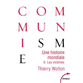 Une histoire mondiale du communisme - tome 2 les victimes