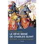 Le rêve brisé de Charles Quint 1525-1545 : un empire universel ?
