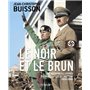 Le Noir et le brun - Une histoire illustrée du fascisme et du nazisme 1918-1946