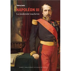 Napoléon III - La modernité inachevée