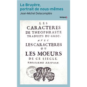 La Bruyère, portrait de nous-mêmes