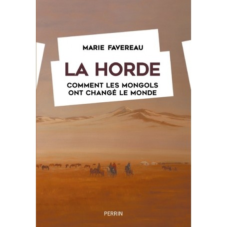 La Horde - Comment les Mongols ont changé le monde