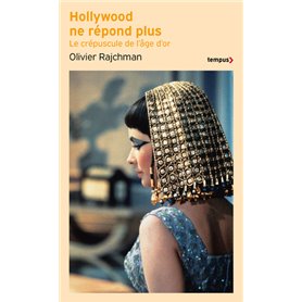 Hollywood ne répond plus - Le Crépuscule de l'âge d'or