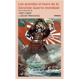 Les grandes erreurs de la Seconde Guerre mondiale